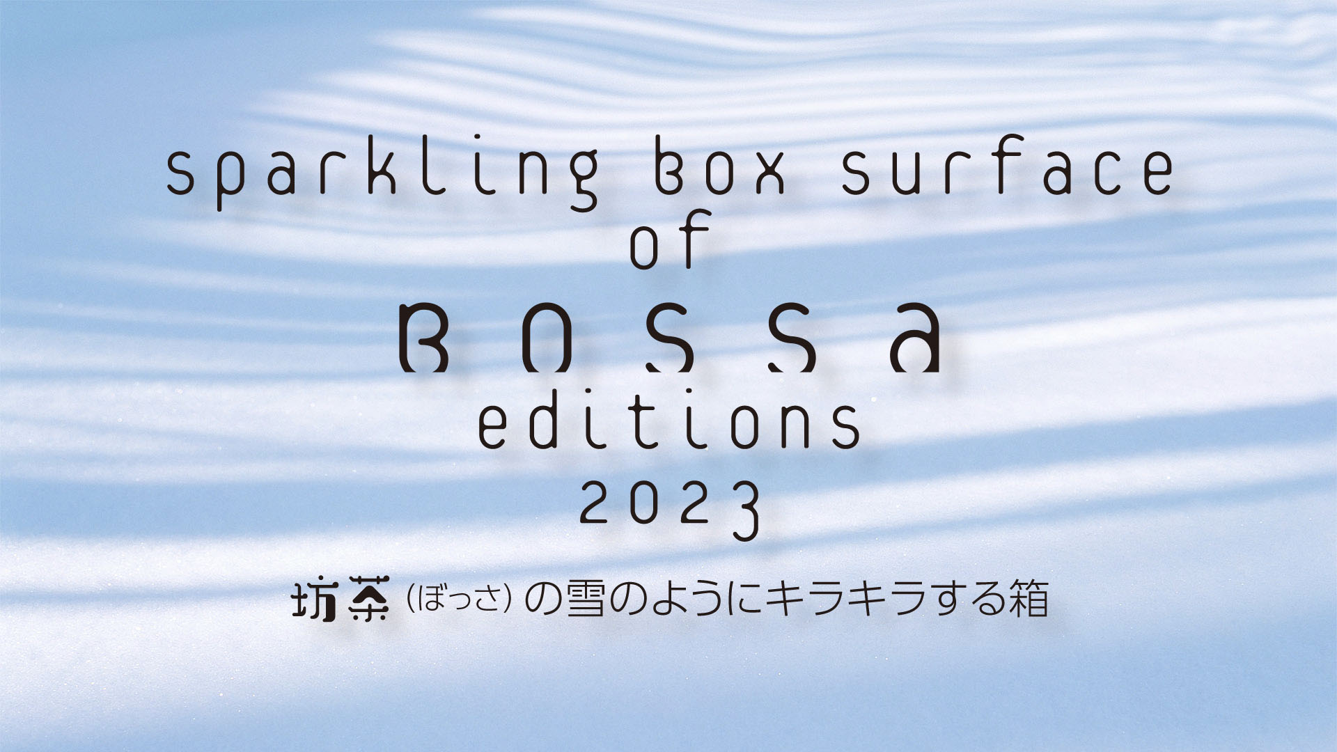 Sparkling Box Surface of Bossa, Board Game PV